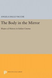 Couverture du livre The Body in the Mirror - de Angela Dalle Vacche