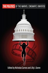 Couverture du livre The Politics of the Marvel Cinematic Universe - Sous la direction de Nicholas Carnes et Lilly J. Goren