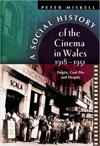 Cover of the book A Social History of the Cinema in Wales, 1918-1951 - by Peter Miskell