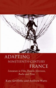 Cover of the book Adapting Nineteenth-Century France - by Kate Griffiths and Andrew Watts