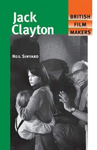 Couverture du livre Jack Clayton - de Neil Sinyard