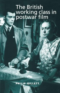 Cover of the book The British Working Class in Postwar Film - by Philip Gillett