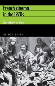 Cover of the book French cinema in the 1970S - by Alison Smith