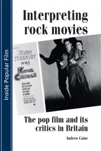 Cover of the book Interpreting Rock Movies - by Andrew Caine