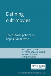 Couverture du livre Defining Cult Movies - Sous la direction de Mark Jancovich, Antonio Lazario-Reboll et Julian Stringer