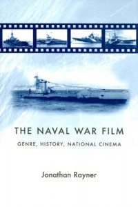 Couverture du livre The Naval War Film - de Jonathan Rayner