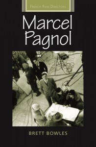 Cover of the book Marcel Pagnol - by Brett Bowles, Diana Holmes and Robert Ingram