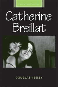 Cover of the book Catherine Breillat - by Douglas Keesey