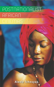 Couverture du livre Postnationalist African Cinemas - de Alexie Tcheuyap