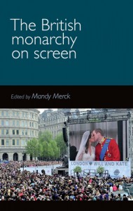 Cover of the book The British Monarchy on Screen - Edited by Mandy Merck