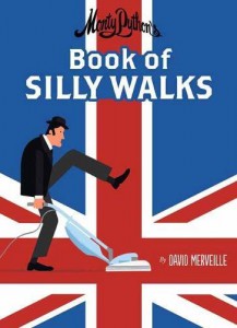 Couverture du livre Monty Python's Book of Silly Walks - de David Merveille