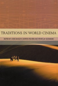Couverture du livre Traditions in World Cinema - Sous la direction de Linda Badley, R. Barton Palmer et Steven Jay Schneider