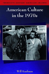 Couverture du livre American Culture in the 1970s - de Will Kaufman