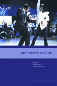 Couverture du livre Film's Musical Moments - Sous la direction de Ian Conrich et Estella Tincknell