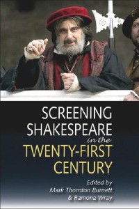 Couverture du livre Screening Shakespeare in the Twenty-First Century - Sous la direction de Mark Thornton Burnett et Ramona Wray