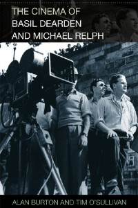 Couverture du livre The Cinema of Basil Dearden and Michael Relph - de Alan Burton et Tim O'Sullivan