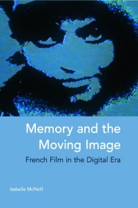 Couverture du livre Memory and the Moving Image - de Isabelle McNeill
