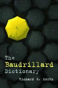 Couverture du livre The Baudrillard Dictionary - Sous la direction de Richard G. Smith
