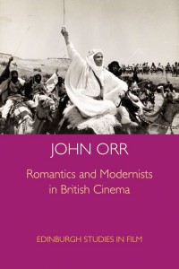 Couverture du livre Romantics and Modernists in British Cinema - de John Orr