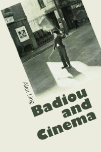 Couverture du livre Badiou and Cinema - de Alex Ling