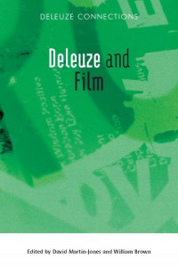 Couverture du livre Deleuze and Film - Sous la direction de David Martin-Jones et William Brown