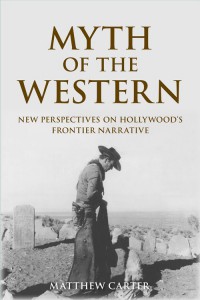 Couverture du livre Myth of the Western - de Matthew Carter