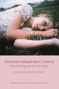 Couverture du livre American Independent Cinema - de Anna Backman Rogers