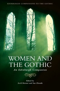 Couverture du livre Women and the Gothic - Sous la direction de Avril Horner et Sue Zlosnik
