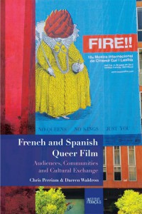 Couverture du livre French and Spanish Queer Film - de Chris Perriam et Darren Waldron