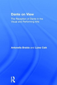 Couverture du livre Dante on View - Sous la direction de Antonella Braida et Luisa Calè