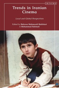 Cover of the book Trends in Iranian Cinema - Edited by Behrooz&nbsp;Mahmoodi-Bakhtiari and Mohammad&nbsp;Rahmati