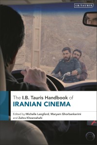 Couverture du livre The I.B. Tauris Handbook of Iranian Cinema - Sous la direction de Michelle Langford, Maryam Ghorbankarimi et Zahra Khosroshahi