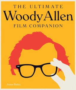 Cover of the book The Ultimate Woody Allen Film Companion - by Jason Bailey