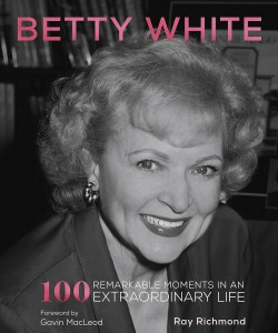Couverture du livre Betty White - de Ray Richmond
