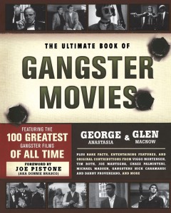 Cover of the book The Ultimate Book of Gangster Movies - by George Anastasia and Glen Macnow