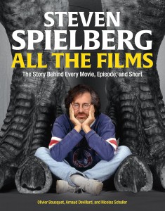 Couverture du livre Steven Spielberg All the Films - de Arnaud Devillard, Olivier Bousquet et Nicolas Schaller