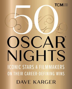 Cover of the book 50 Oscar Nights - by Dave Karger