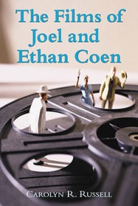 Cover of the book The Films of Joel and Ethan Coen - by Carolyn R. Russell