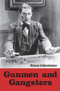 Couverture du livre Gunmen and Gangsters - de Michael Schlossheimer