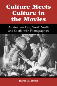 Cover of the book Culture Meets Culture in the Movies - by David H. Budd