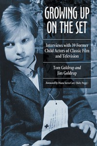 Cover of the book Growing Up on the Set - by Tom Goldrup and Jim Goldrup
