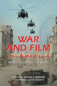 Cover of the book War and Film in America - Edited by Marilyn J. Matelski and Nancy Lynch Street