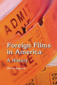 Couverture du livre Foreign Films in America - de Kerry Segrave