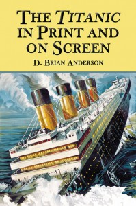 Couverture du livre The Titanic in Print and on Screen - de D. Brian Anderson
