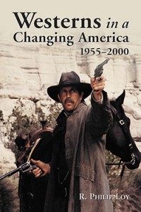 Couverture du livre Westerns in a Changing America, 1955–2000 - de R. Philip Loy