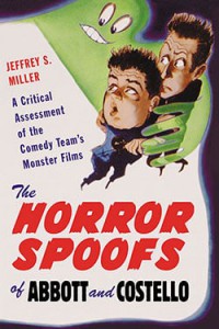 Cover of the book The Horror Spoofs of Abbott and Costello - by Jeffrey S. Miller