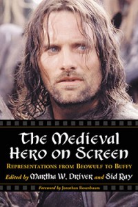 Couverture du livre The Medieval Hero on Screen - Sous la direction de Martha W. Driver et Sid Ray