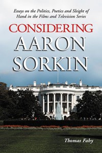 Couverture du livre Considering Aaron Sorkin - Sous la direction de Thomas Fahy