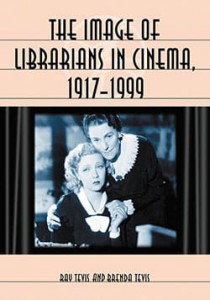 Couverture du livre The Image of Librarians in Cinema, 1917–1999 - de Ray Tevis et Brenda Tevis