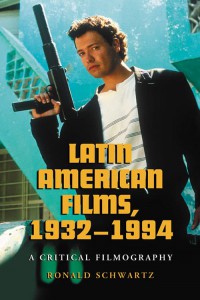 Couverture du livre Latin American Films, 1932–1994 - de Ronald Schwartz